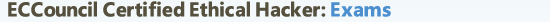 ECCouncil Certified Ethical Hacker Exams
